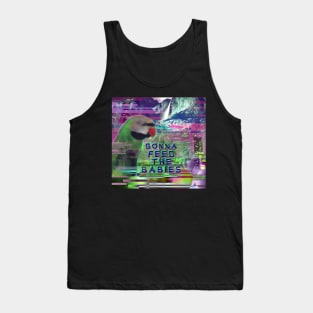 gonna feed the babies #4 Tank Top